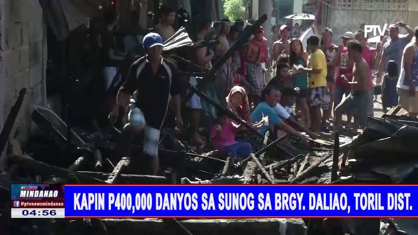 Kapin P400,000 danyos sa sunog sa Brgy. Daliao Toril Dist. - PTV News