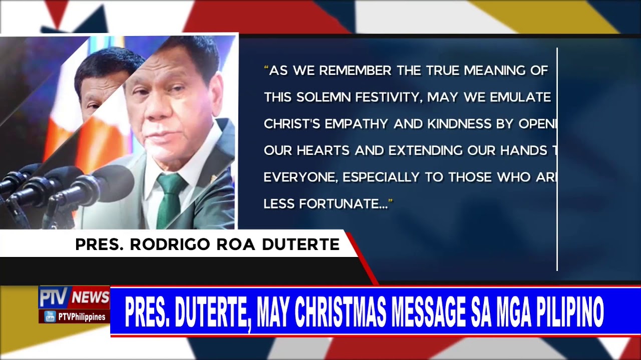 Pangulong Duterte, may Christmas message sa mga Pilipino PTV News